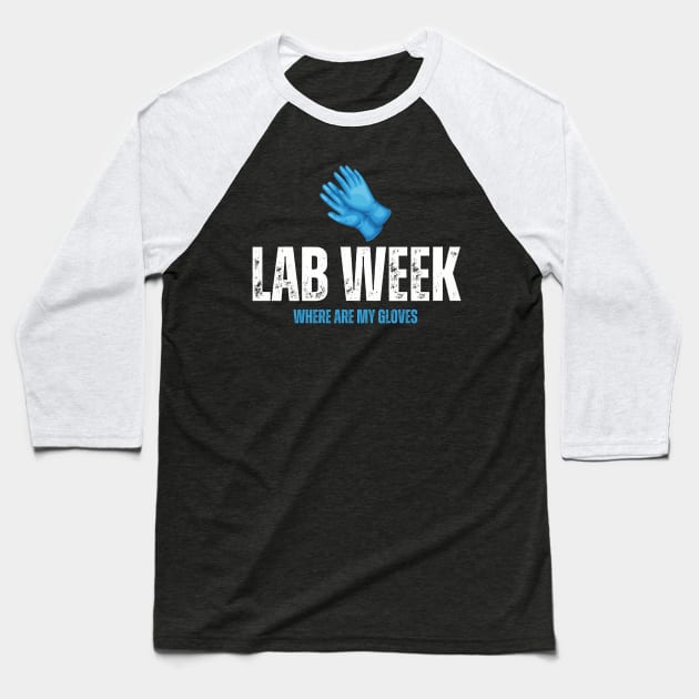 Lab Week Baseball T-Shirt by HobbyAndArt